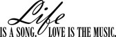 LIFE IS A SONG LOVE IS THE MUSIC vinyl wall art sticker saying decor words