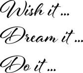 WISH IT DREAM IT DO IT vinyl wall sticker saying removeable inspire motivate