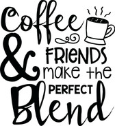 Coffee & Friends Make the Perfect Blend vinyl wall sticker home words saying DIY