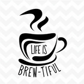 LIFE IS BREWTIFUL coffee vinyl wall art sticker decal kitchen cafe home decor