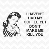 Coffee Retro Lady Don't make me kill you vinyl wall decal kitchen decor sticker