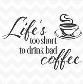 Life's too short to drink bad coffee vinyl wall sticker kitchen decor sayings