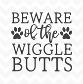 Beware of the Wiggle Butts vinyl sticker decal home decor wall words saying dog