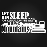 LET HIM SLEEP FOR WHEN HE WAKES HE WILL MOVE MOUNTAINS vinyl wall sticker