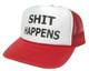 SHIT HAPPENS Hat, Trucker Hat, Mesh Hat, Snap Back Hat