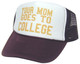 YOUR MOM GOES TO COLLEGE,  Napoleon Dynamite, Trucker Hats Women, Trucker Hat, Mesh Hat, Snap Back Hat