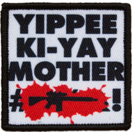 Morale Patch - Yippee Ki-Yay Mother #&*#!