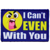 Morale Patch - I Can't Even With You