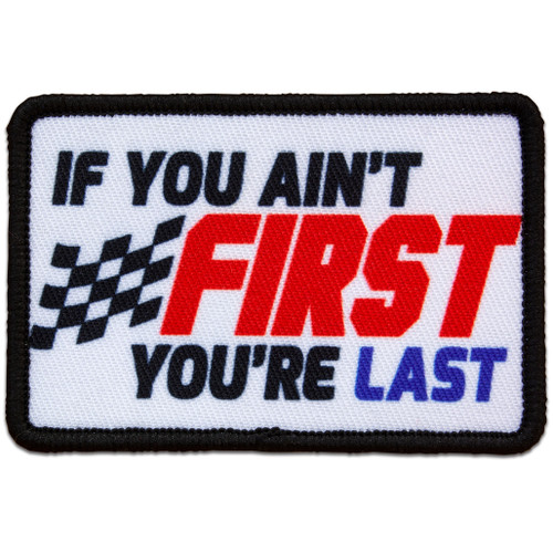 Morale Patch - If You Ain't First You're Last