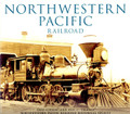 Northwestern Pacific Railroad (CA) by Arcadia Publishing