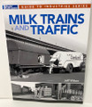 Milk Trains and Traffic by Jeff Wilson