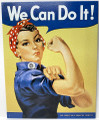 Tin Sign #796 - Rosie The Riveter 'We Can Do It'