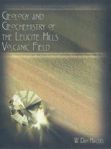 Geology and Geochemistry of the Leucite Hills Volcanic Field (2006)