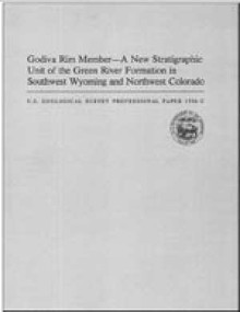 Godiva Rim Member; A New Stratigraphic Unit of the Green River Formation in Southwest Wyoming and Northwest Colorado