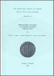 Bibliography and Index of Wyoming Uranium through 1973 (1981)