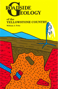 Roadside Geology of the Yellowstone Country (1985)
