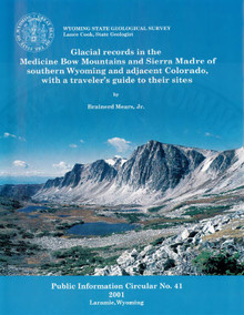 Glacial Records in the Medicine Bow Mountains and Sierra Madre of Southern Wyoming and Adjacent Colorado, with a Traveler’s Guide to Their Sites (2001)