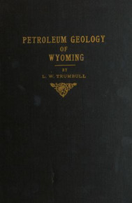 Petroleum Geology of Wyoming (1917)