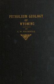 Petroleum Geology of Wyoming (1917)