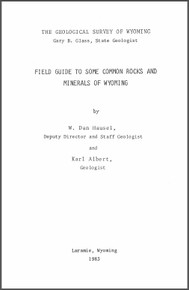 Field Guide to Some Common Rocks and Minerals of Wyoming (1983)