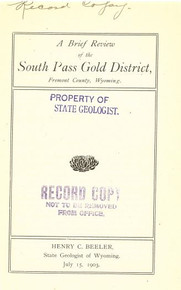 A Brief Review of the South Pass Gold District Fremont County, Wyoming (1903)