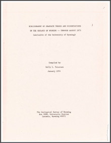 Bibliography of Graduate Theses and Dissertations on the Geology of Wyoming through August 1973 (Exclusive of the University of Wyoming) (1974)