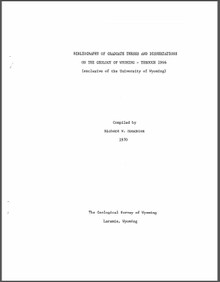 Bibliography of Graduate Theses and Dissertations on the Geology of Wyoming through 1966 (Exclusive of the University of Wyoming) (1970)