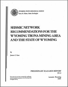 Seismic Network Recommendations for the Wyoming Trona Mining Area and the State of Wyoming (1995)