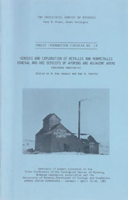 Genesis and Exploration of Metallic and Nonmetallic Mineral and Ore Deposits of Wyoming and Adjacent Areas (Extended Abstracts) (1983)