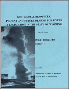 Geothermal Resources, Present and Future Demand for Power and Legislation in the State of Wyoming (1976)