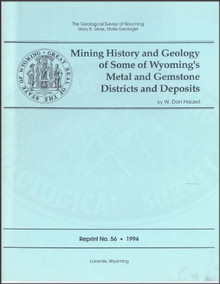 Mining History and Geology of some of Wyoming’s Metal and Gemstone Districts and Deposits (1994)