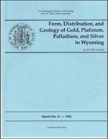 Form, Distribution, and Geology of Gold, Platinum, Palladium, and Silver in Wyoming (1992)