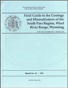Field Guide to the Geology and Mineralization of the South Pass Region, Wind River Range, Wyoming (1992)