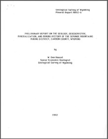 Preliminary report on the geology, geochemistry, mineralization, and mining history of the Seminoe Mountains Mining District, Carbon County, Wyoming (1992)
