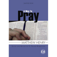 Sampler from A Way to Pray by Matthew Henry (Paperback)