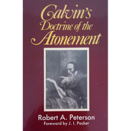 Calvin's Doctrine of the Atonement by Robert A. Peterson (Paperback)