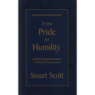 From Pride to Humility by Stuart Scott (Booklet)