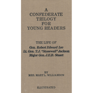 A Confederate Trilogy for Young Readers by Mrs. Mary L. Williamson (Hardcover)