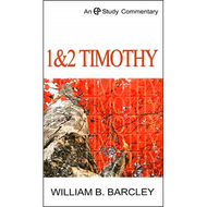 1 & 2 Timothy by William B. Barcley (Hardcover)