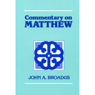 Commentary on Matthew by John A. Broadus (Paperback)