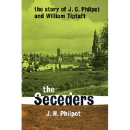 The Seceders by J. H. Philpot (Paperback)