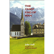 The Chief End of Man by John Hall (Paperback)