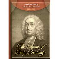 The Hymns of Philip Doddridge by Graham C. Ashworth (Hardcover)