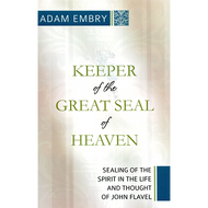Keeper of the Great Seal of Heaven by Adam Embry (Paperback)