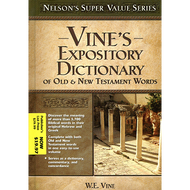 Vine's Expository Dictionary of Old & New Testament Words by W.E. Vine (Hardcover)