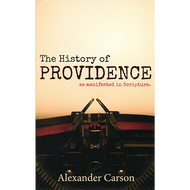 The History of Providence as Manifested in Scripture by Alexander Carson (Paperback)