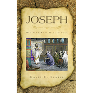 Joseph, His Arms Were Made Strong by David C. Searle (Paperback)
