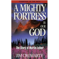 A Mighty Fortress is Our God by Jim Cromarty (Paperback) 
