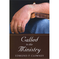 Called to the Ministry by Edmund P. Clowney (Paperback)