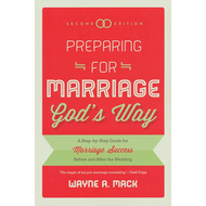 Preparing for Marriage God's Way by Wayne A. Mack (Paperback)